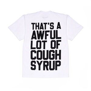 White THAT'S A AWFUL LOT OF COUGH SYRUP OG Tee. Brand New In Bag.